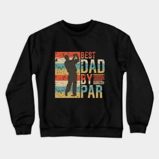 BEST DAD BY PAR Crewneck Sweatshirt